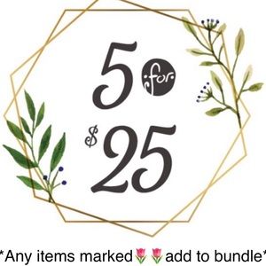 🌷5 for $25 Bundle Sale - $5 Additional Item Added